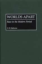 Worlds Apart: Race in the Modern Period