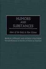 Humors and Substances: Ideas of the Body in New Guinea