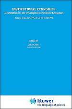 Institutional Economics: Contributions to the Development of Holistic Economics Essays in Honor of ALLAN G. GRUCHY