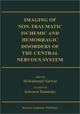 Imaging of Non-Traumatic Ischemic and Hemorrhagic Disorders of the Central Nervous System