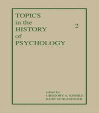 Topics in the History of Psychology: Volume II