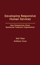 Developing Responsive Human Services: New Perspectives About Residential Treatment Organizations