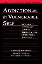 Addiction and the Vulnerable Self: Modified Dynamic Group Therapy for Substance Abusers