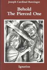 Behold the Pierced One: An Approach to a Spiritual Christology