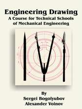 Engineering Drawing: A Course for Technical Schools of Mechanical Engineering