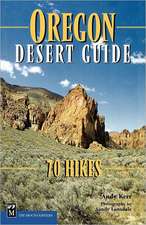 Oregon Desert Guide: 70 Hikes