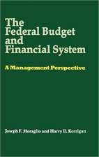 The Federal Budget and Financial System: A Management Perspective