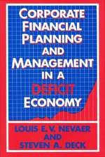 Corporate Financial Planning and Management in a Deficit Economy