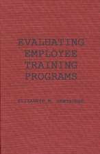 Evaluating Employee Training Programs: A Research-Based Guide for Human Resources Managers