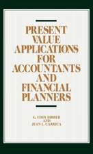 Present Value Applications for Accountants and Financial Planners