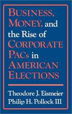 Business, Money and the Rise of Corporate Pacs in American Elections