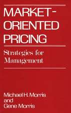 Market-Oriented Pricing: Strategies for Management