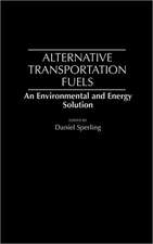 Alternative Transportation Fuels: An Environmental and Energy Solution