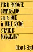 Public Employee Compensation and its Role in Public Sector Strategic Management