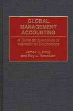 Global Management Accounting: A Guide for Executives of International Corporations