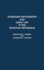 Employee Participation and Labor Law in the American Workplace