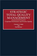 Strategic Total Quality Management: Corporate Performance and Product Quality