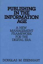 Publishing in the Information Age: A New Management Framework for the Digital Era