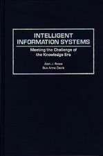 Intelligent Information Systems: Meeting the Challenge of the Knowledge Era