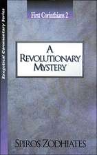 A Revolutionary Mystery: First Corinthians Chapter Two Exegetical Commentary Series