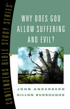 Why Does God Allow Suffering and Evil?