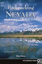 Backpacking Nevada: From Slickrock Canyons to Granite Summits