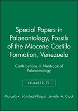 Special Papers in Palaeonotology 71 – Fossils of the Miocene Castillo Formation, Venezuela – Contributions on Neotropical Palaeontology