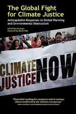 The Global Fight for Climate Justice: Anticapitalist Responses to Global Warming and Environmental Destruction