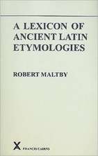 A Lexicon of Ancient Latin Etymologies: Prosper, Hydatius, and the Gallic Chronicler of 452