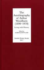 The Autobiography of Arthur Woodburn (1890–1978) – Living with History