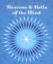 Heavens and Hells of the Mind, Volume II: Tradition