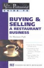 Buying, Selling & Leasing a Restaurant for Maximum Profit: 365 Secrets Revealed