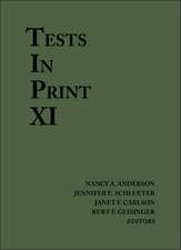 Tests in Print XI: An Index to Tests, Test Reviews, and the Literature on Specific Tests