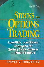 Stocks for Options Trading: Low-Risk, Low-Stress Strategies for Selling Stock Options-Profitability