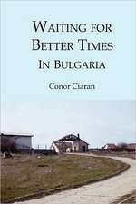 Waiting for Better Times (in Bulgaria): Or Marilyn Monroe Was Our Mother