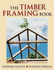 The Timber Framing Book