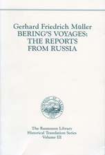 Bering's Voyages: The Reports from Russia.