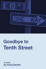 Goodbye to Tenth Street