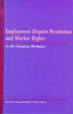 Employment Dispute Resolution and Worker Rights in the Changing Workplace