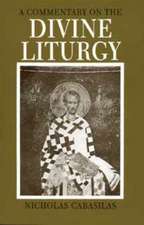 Cabasilas, N: A Commentary on the Divine Liturgy