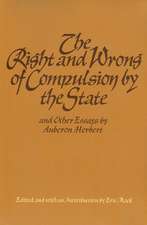 RIGHT AND WRONG OF COMPULSION BY THE STATE, THE