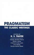 Pragmatism: The Classic Writings