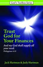 Hartman, J: Trust God for Your Finances