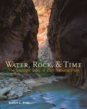 Water, Rock, & Time: The Geologic Story of Zion National Park