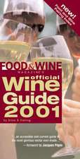 Food & Wine Magazine's Official Wine Guide 2001