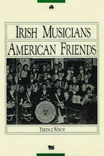 Irish Musicians/American Friends