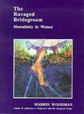 Woodman, M: The Ravaged Bridegroom