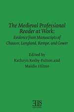 Medieval Professional Reader at Work: Evidence from Manuscripts of Chaucer, Langland, Kempe, and Gower