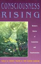 Consciousness Rising: Women's Stories of Connection & Transformation