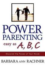 Power Parenting: Discover the Power of Your Words